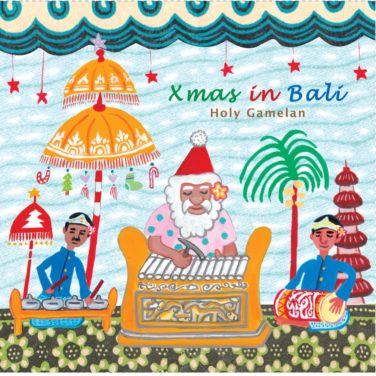 CD『Xmas in Bali-Holy gamelan』